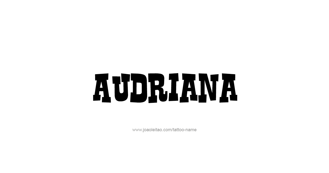 Tattoo Design  Name Audriana  