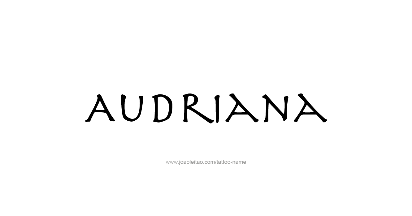 Tattoo Design  Name Audriana  