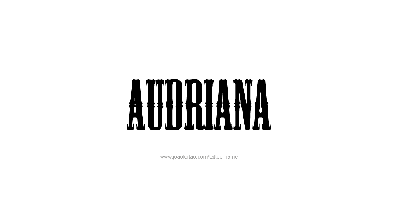 Tattoo Design  Name Audriana  