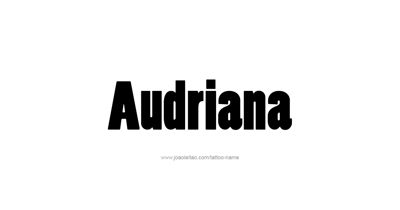 Tattoo Design  Name Audriana  