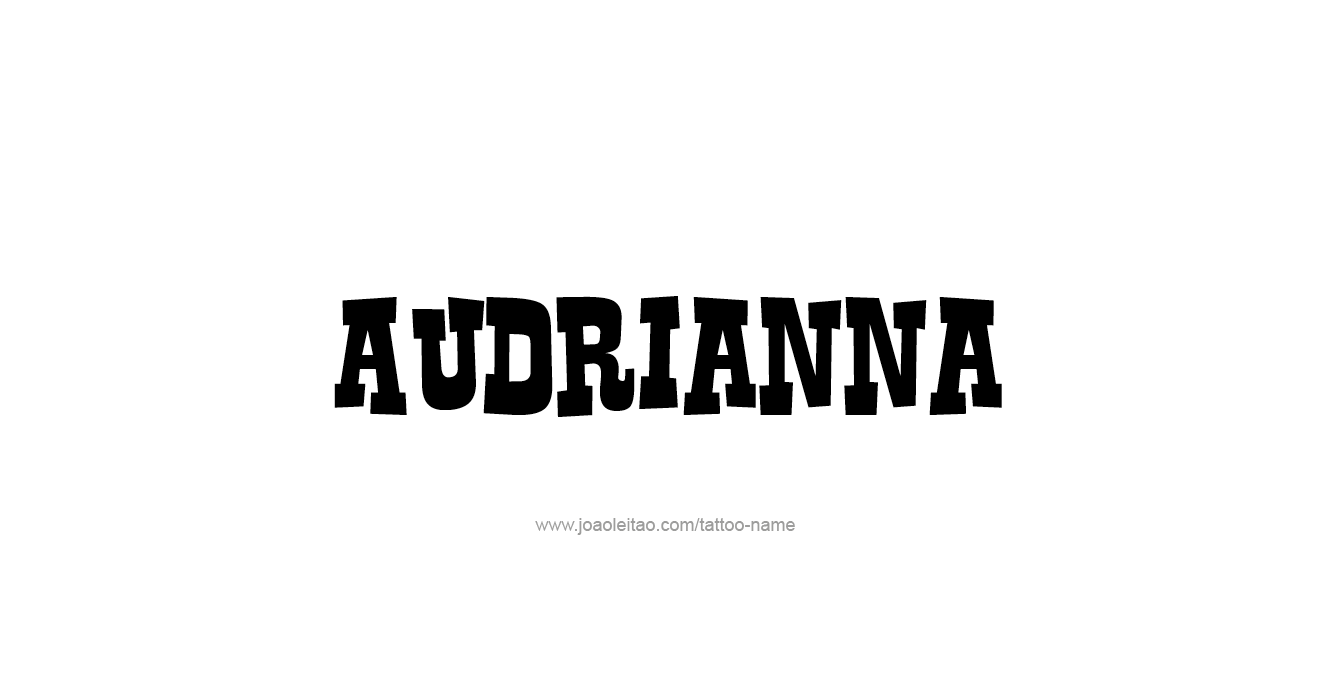 Tattoo Design  Name Audrianna  