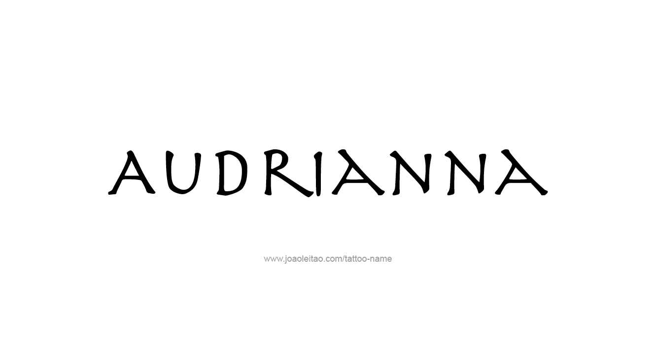 Tattoo Design  Name Audrianna  