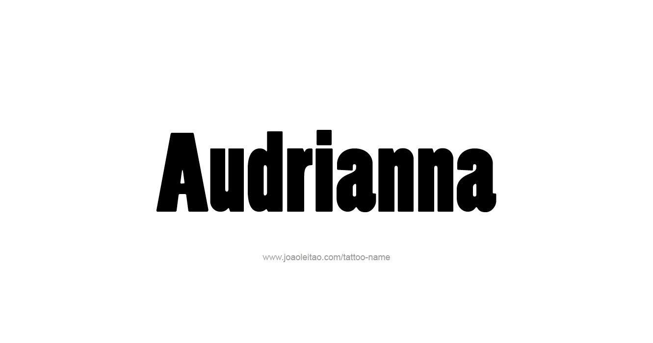 Tattoo Design  Name Audrianna  