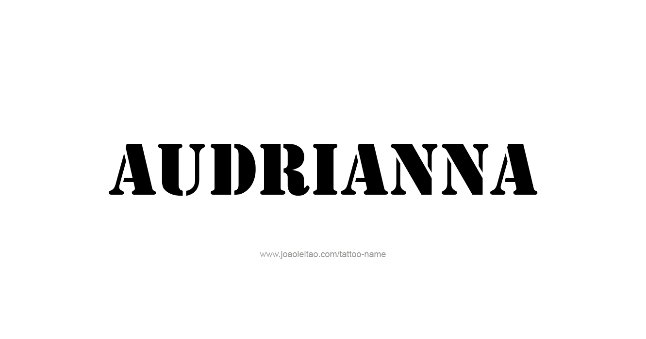 Tattoo Design  Name Audrianna  