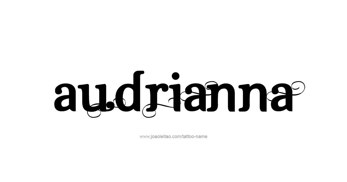 Tattoo Design  Name Audrianna  