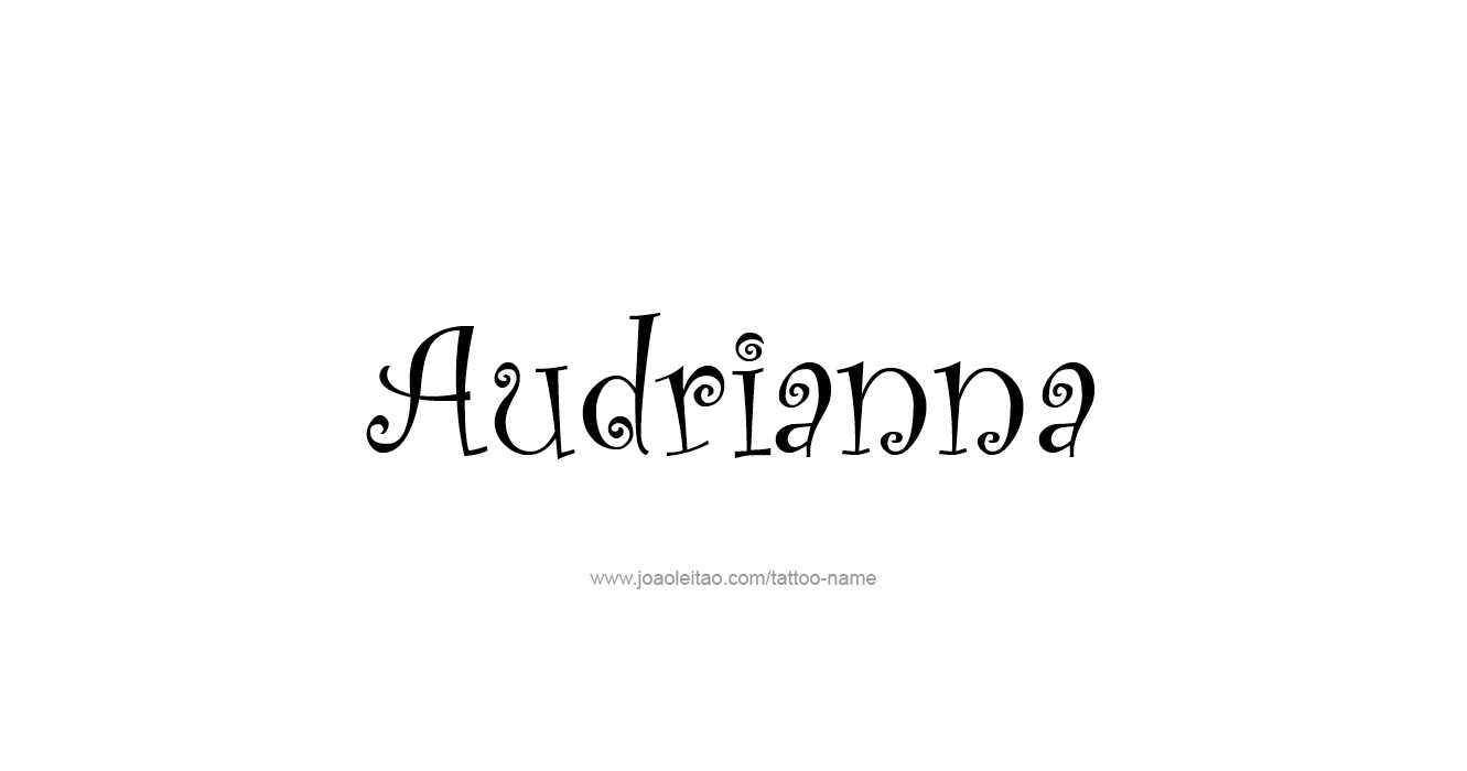 Tattoo Design  Name Audrianna  