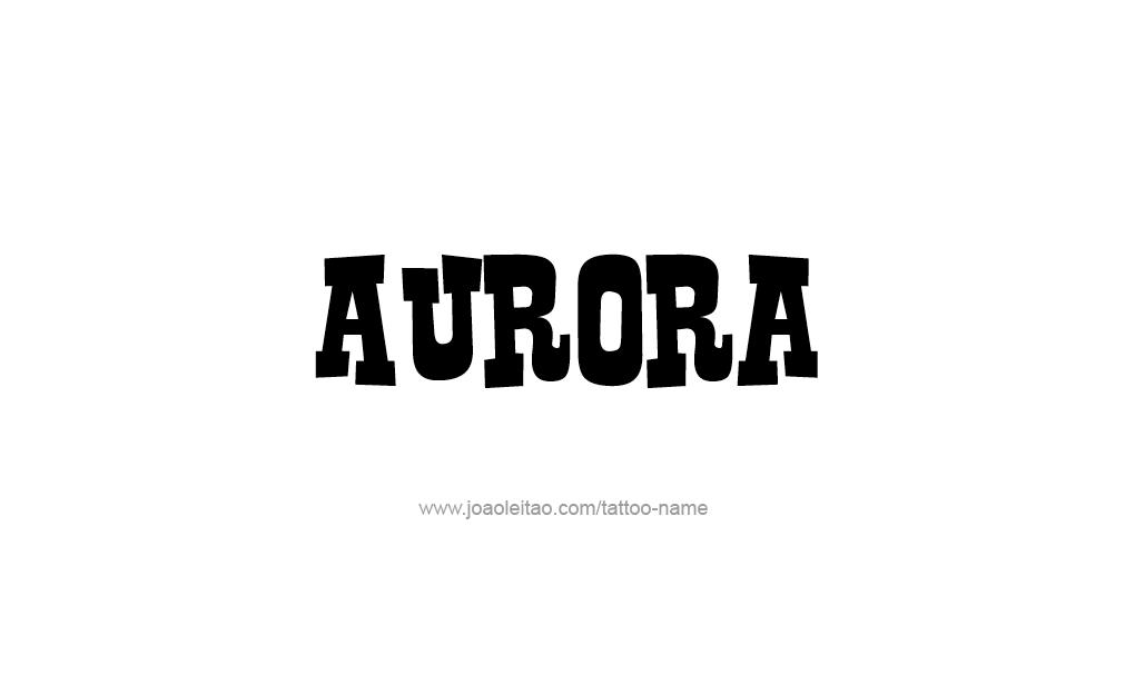 Tattoo Design  Name Aurora  