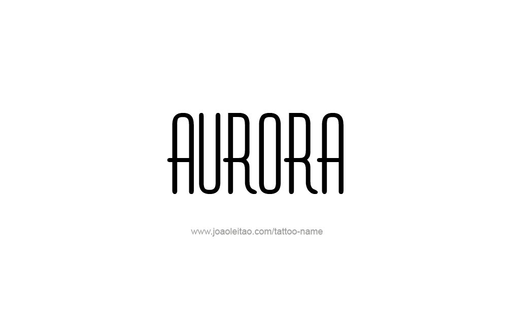 Tattoo Design  Name Aurora  