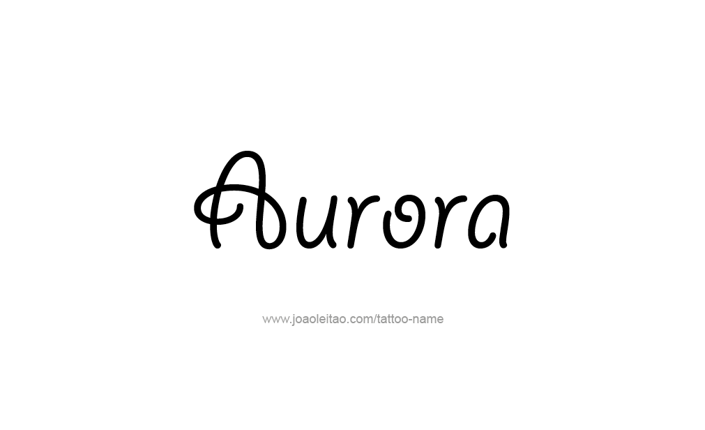 Tattoo Design  Name Aurora  