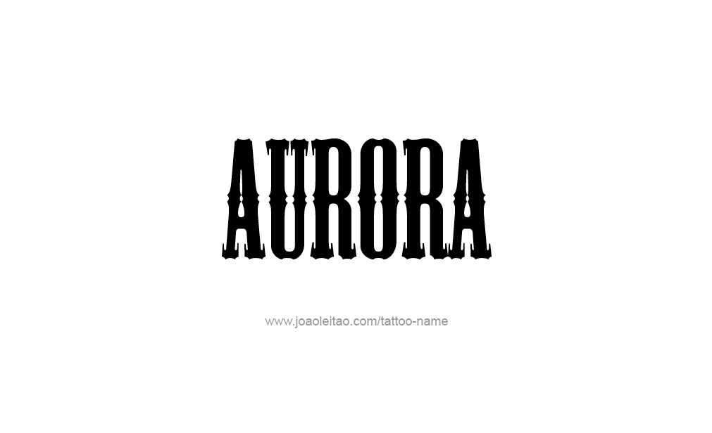 Tattoo Design  Name Aurora  