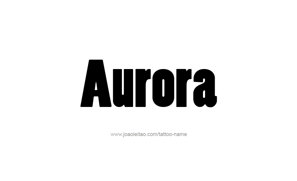 Tattoo Design  Name Aurora  