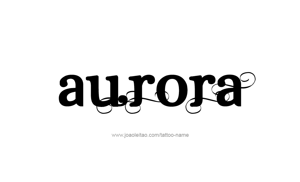 Tattoo Design  Name Aurora  