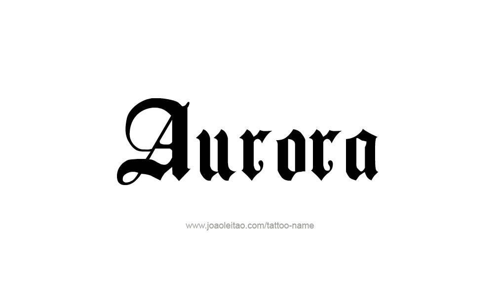 Tattoo Design  Name Aurora  