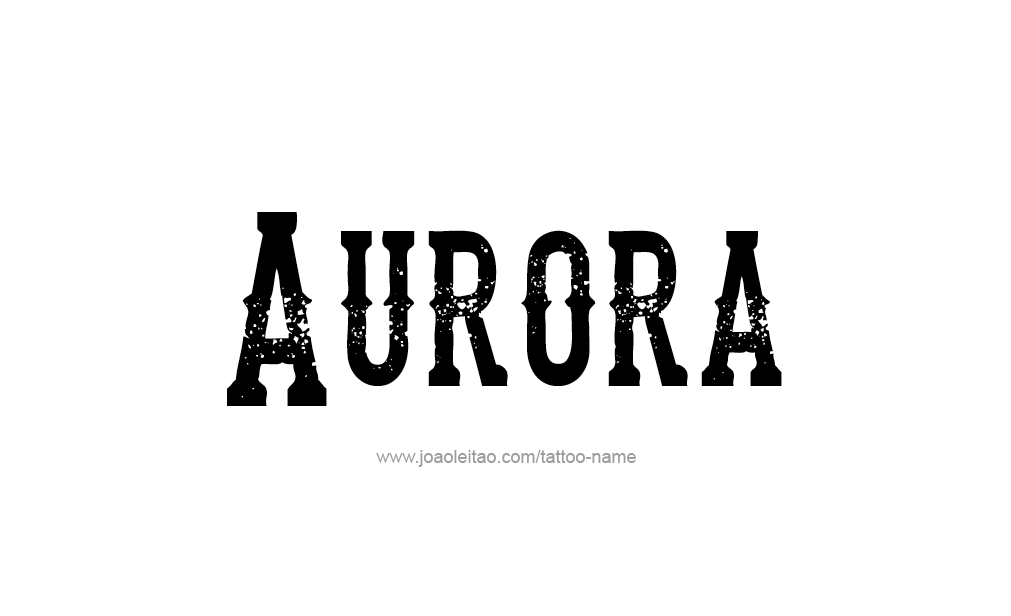 Tattoo Design  Name Aurora  