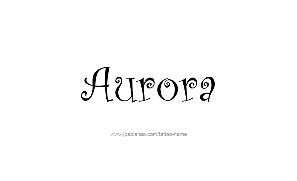 Tattoo Design  Name Aurora  