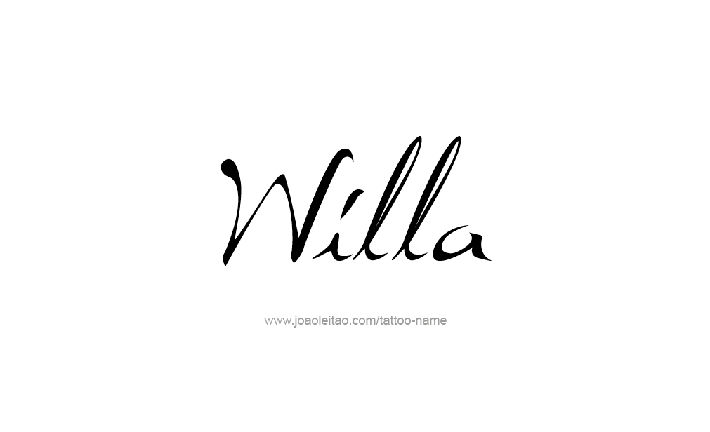 Tattoo Design  Name Willa  