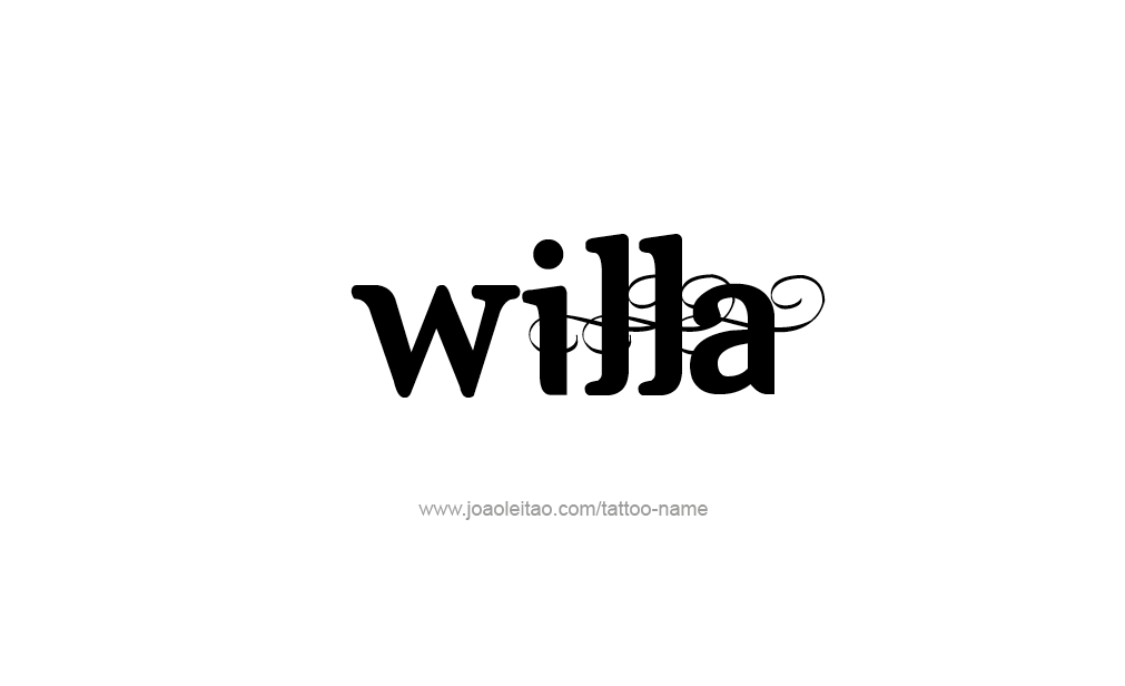 Tattoo Design  Name Willa  