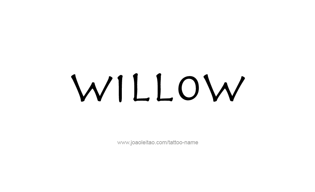 Tattoo Design  Name Willow  