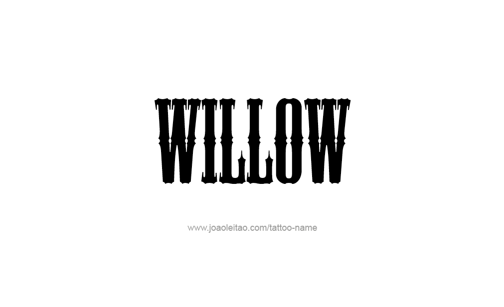 Tattoo Design  Name Willow  