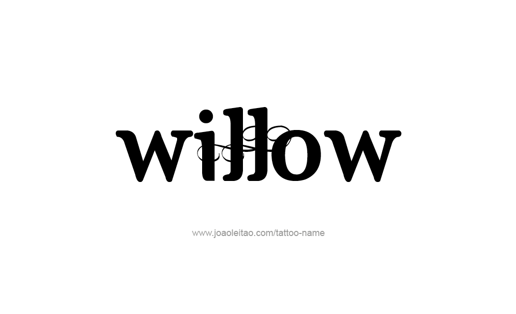 Tattoo Design  Name Willow  