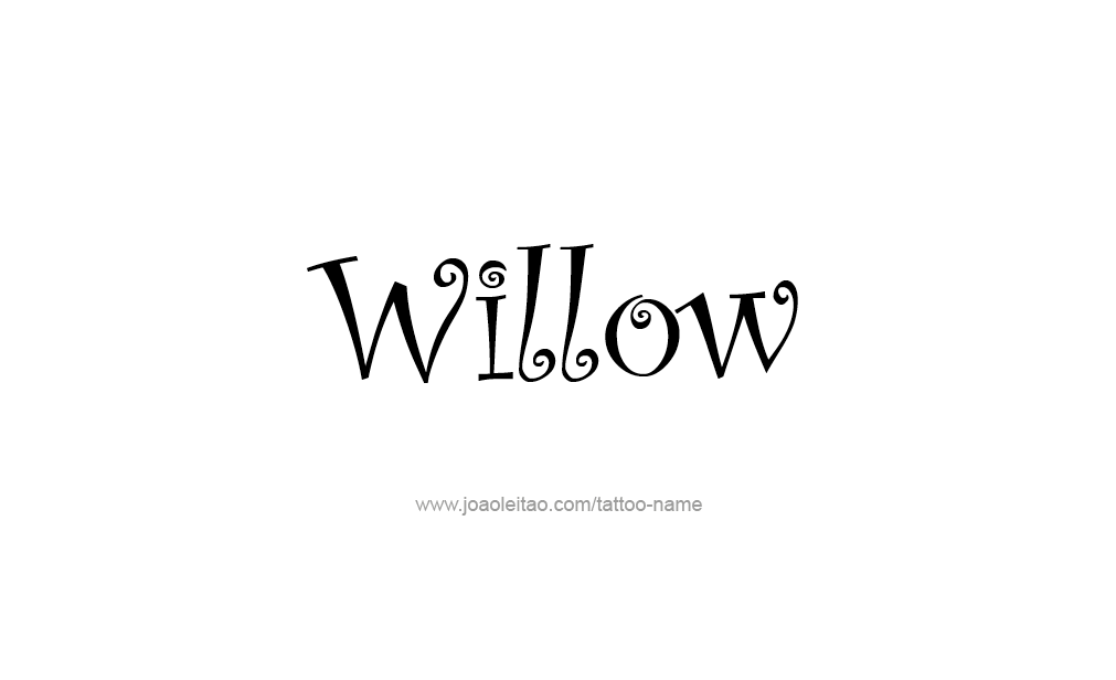 Tattoo Design  Name Willow  