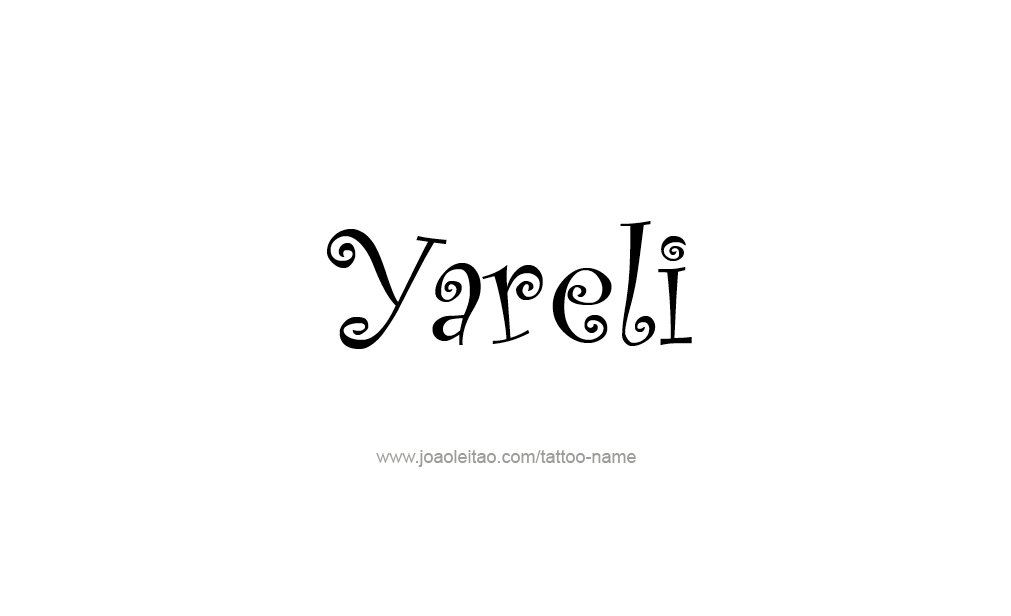 Tattoo Design  Name Yareli  