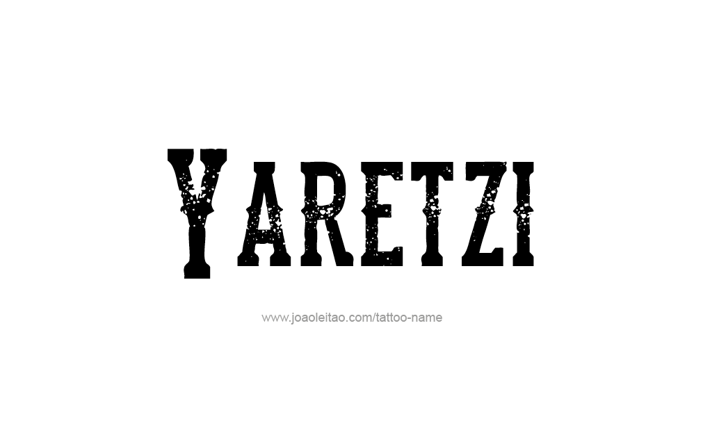 Tattoo Design  Name Yaretzi  