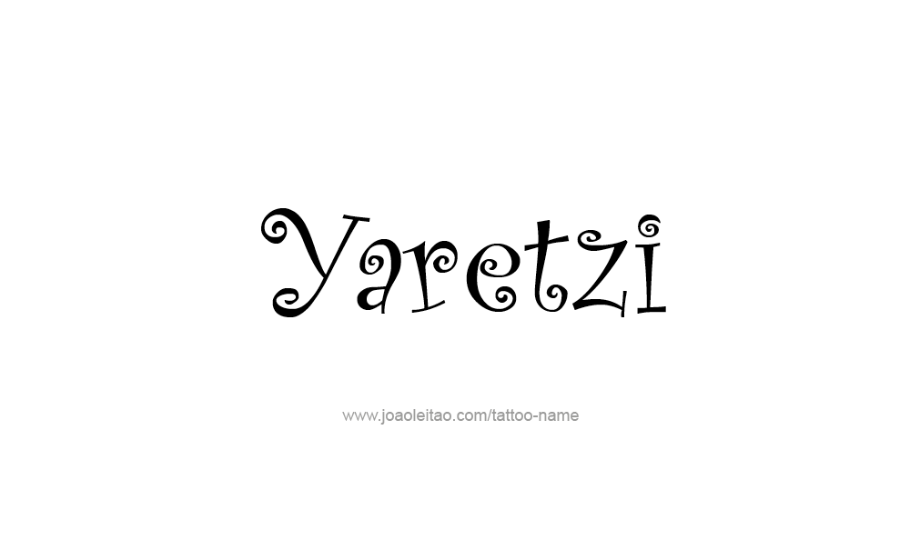 Tattoo Design  Name Yaretzi  