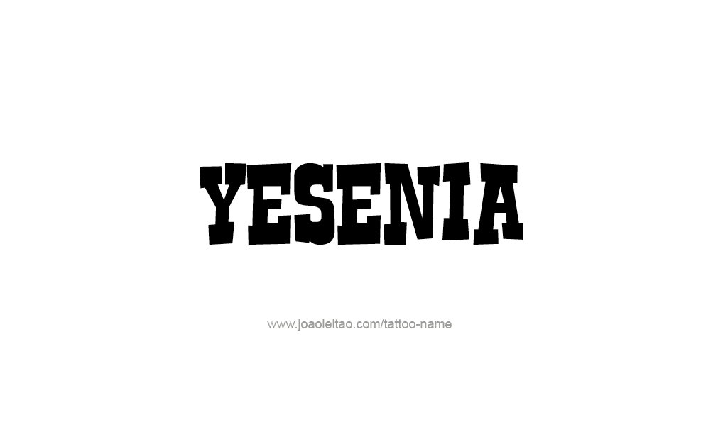 Tattoo Design  Name Yesenia  