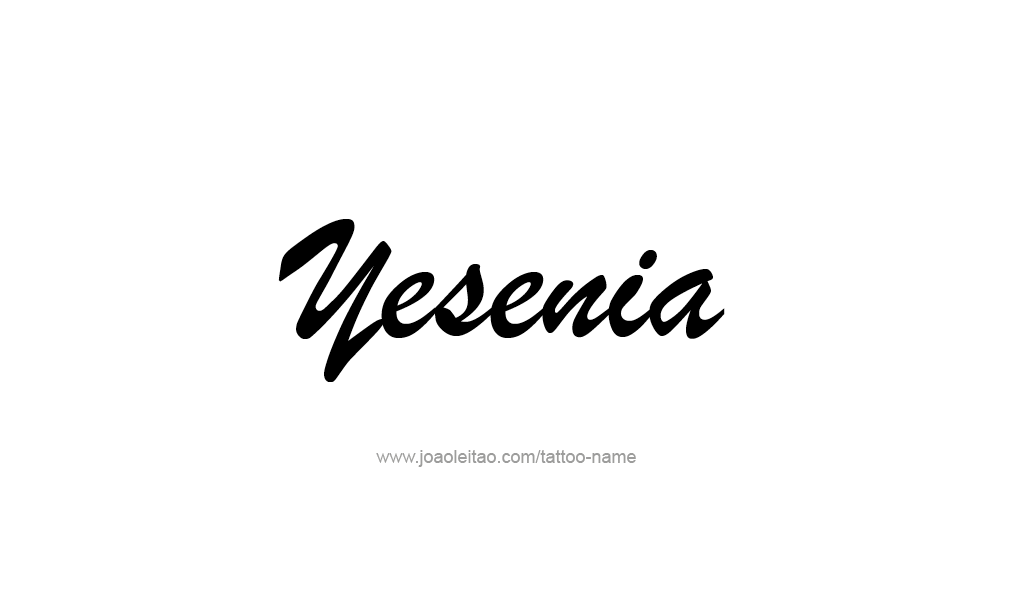 Tattoo Design  Name Yesenia  