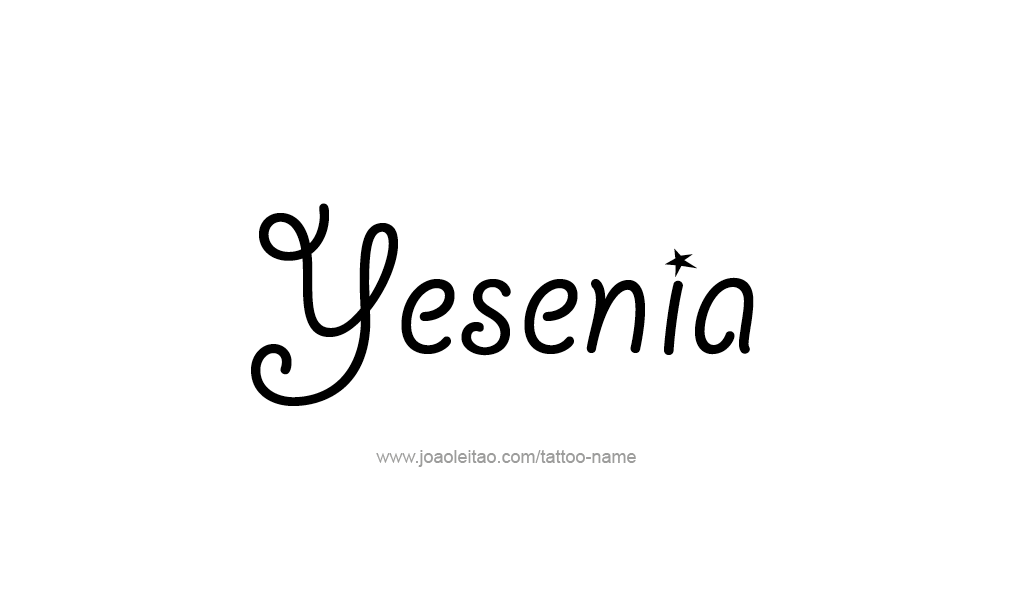 Tattoo Design  Name Yesenia  