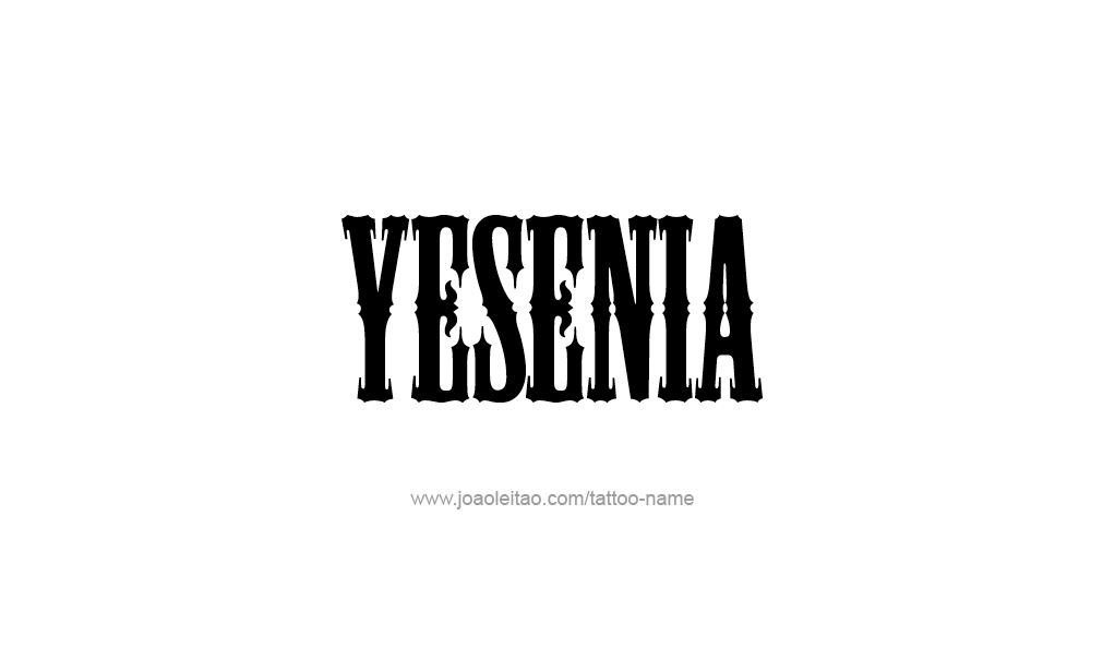 Tattoo Design  Name Yesenia  