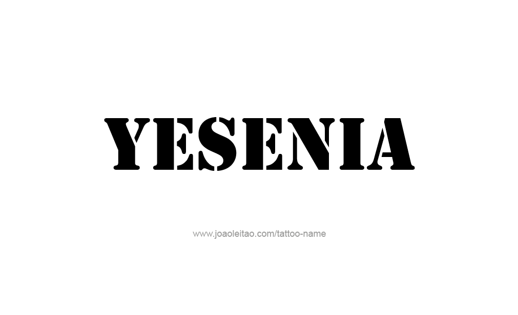 Tattoo Design  Name Yesenia  