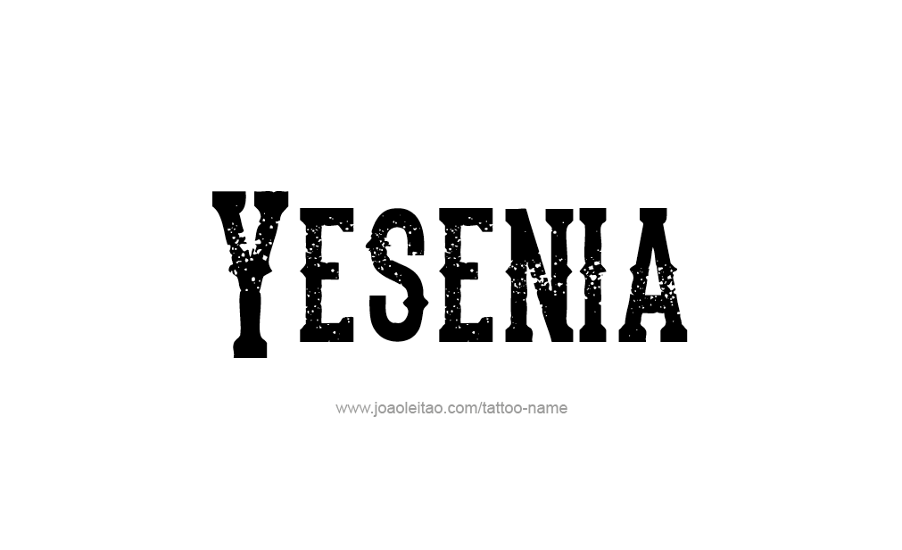 Tattoo Design  Name Yesenia  