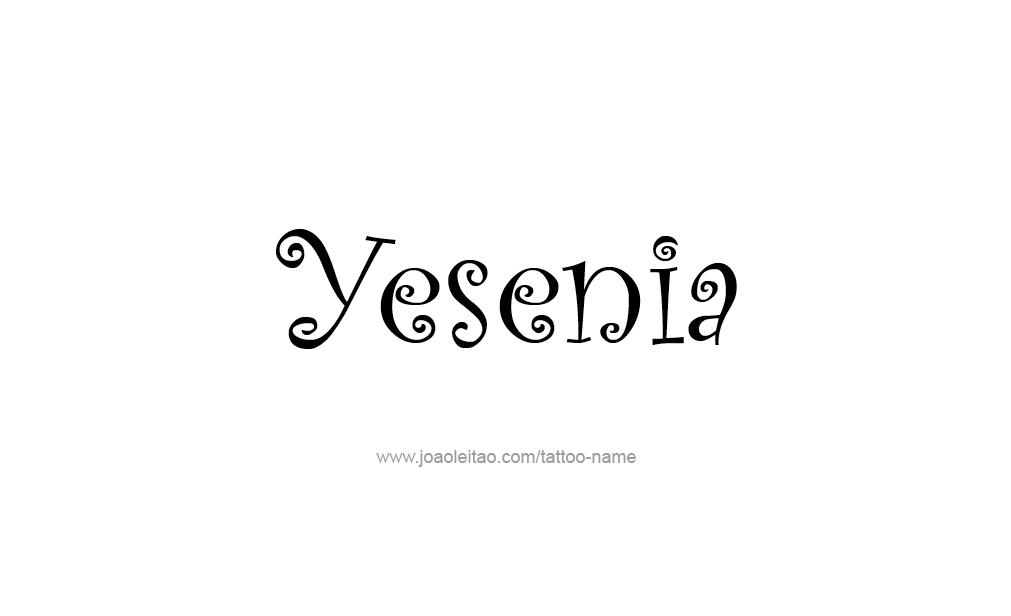 Tattoo Design  Name Yesenia  