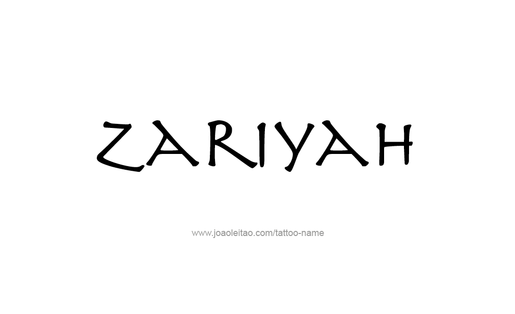 Tattoo Design  Name Zariyah  