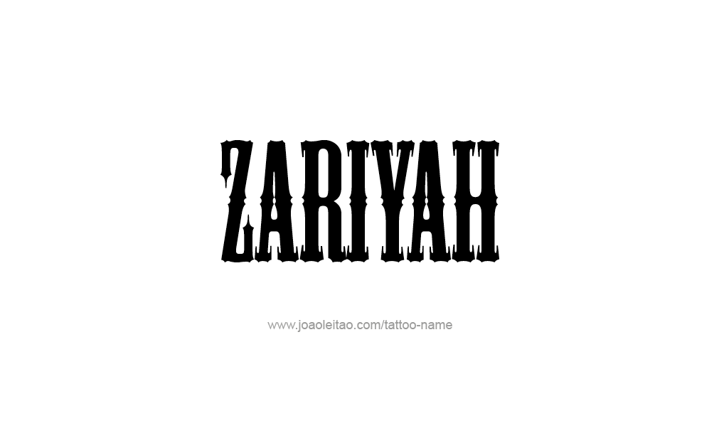 Tattoo Design  Name Zariyah  