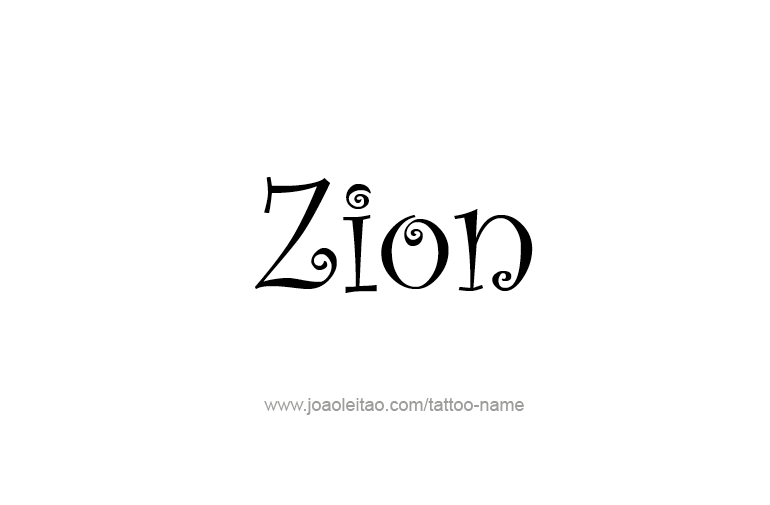 Tattoo Design  Name Zion  