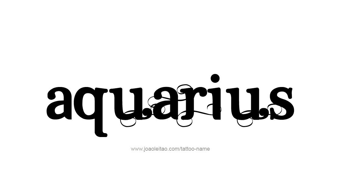 Tattoo Design Horoscope Name Aquarius