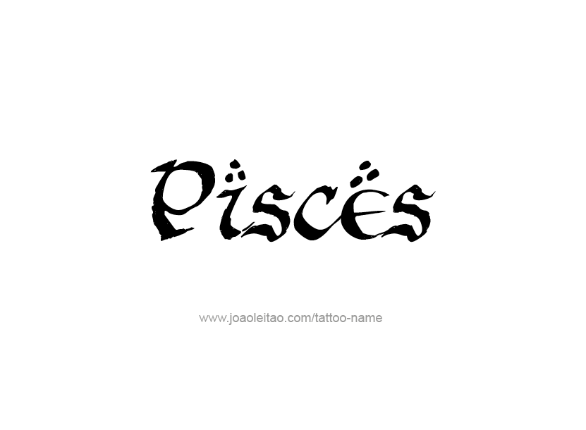 Tattoo Design Horoscope Name Pisces