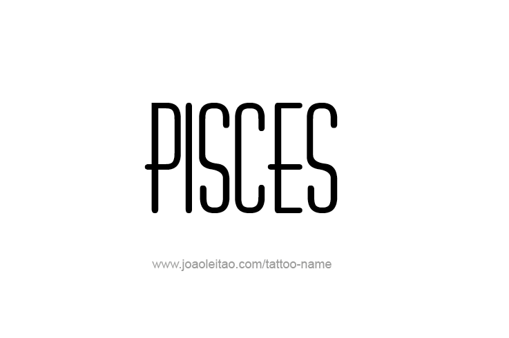 Tattoo Design Horoscope Name Pisces