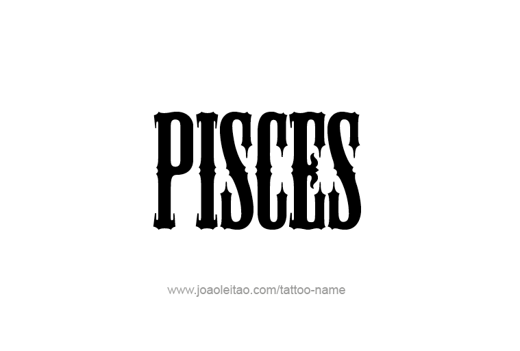 Tattoo Design Horoscope Name Pisces