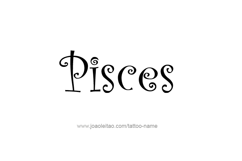 Tattoo Design Horoscope Name Pisces