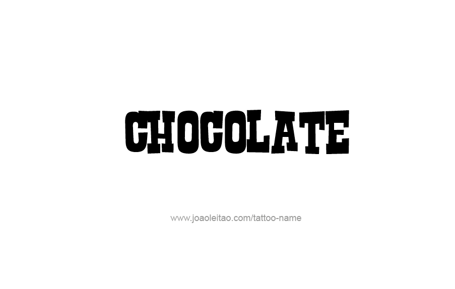 Tattoo Design Name Chocolate