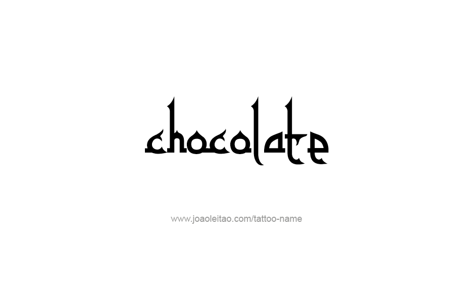 Tattoo Design Name Chocolate