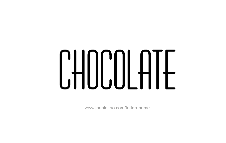 Tattoo Design Name Chocolate