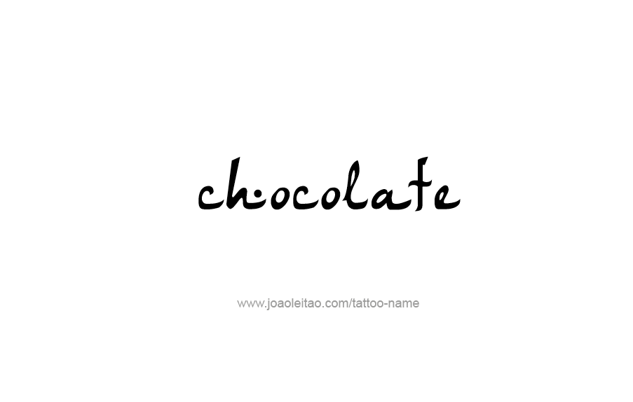 Tattoo Design Name Chocolate