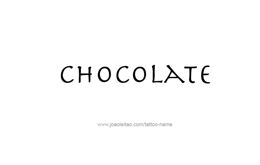 Tattoo Design Name Chocolate