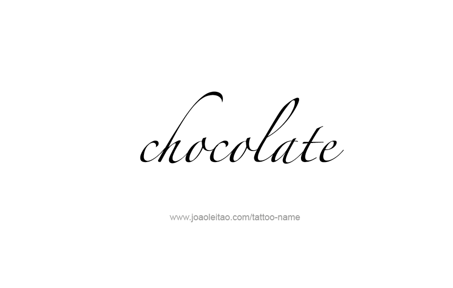 Tattoo Design Name Chocolate
