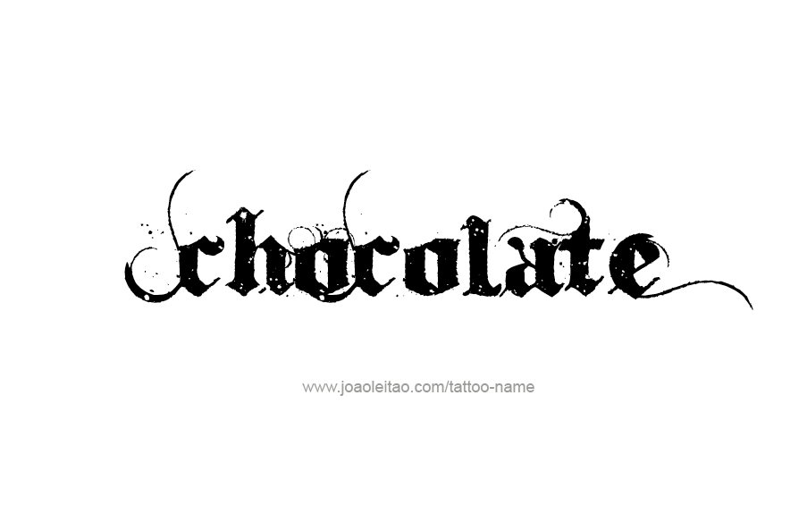 Tattoo Design Name Chocolate